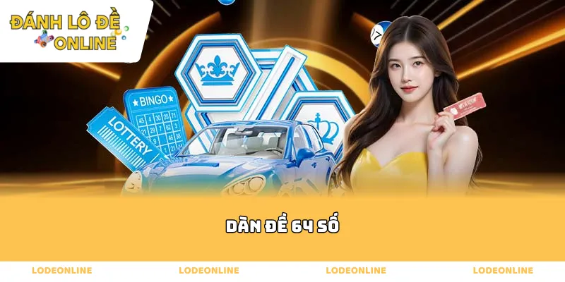 Dàn đề 64 số