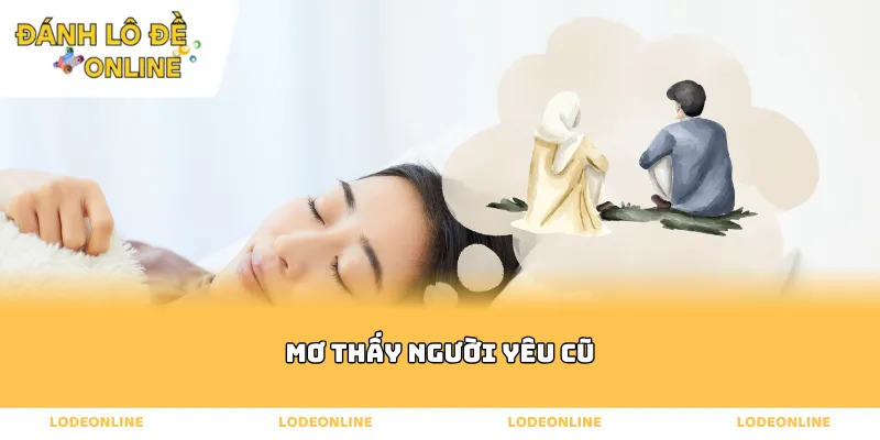 mơ thấy người yêu cũ