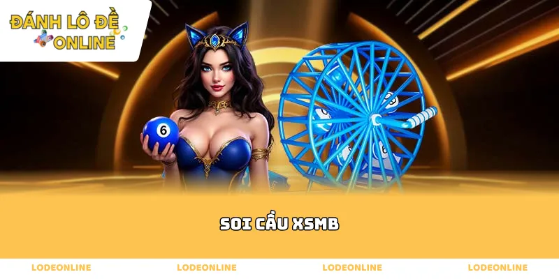SOI CẦU XSMB