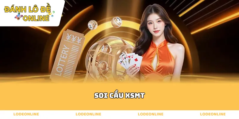 SOI CẦU XSMT